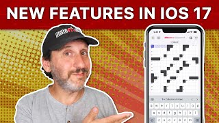 New Features To Check Out On Your iPhone In iOS 17