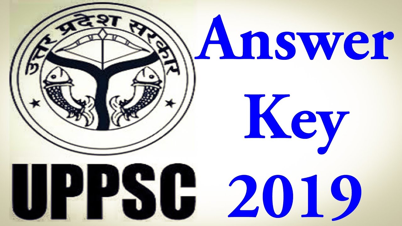 UPPSC Answer Key 2019 | UPPSC Pre Answer Key 2019, UP PCS  Answer Key, UPPSC Cutoff 2019 UPPCS Grade
