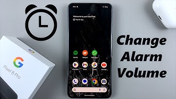 How To Change Alarm Volume On Google Pixel 8 / 8 Pro