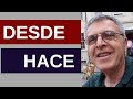 Hace, desde hace, desde | aprender español en contexto