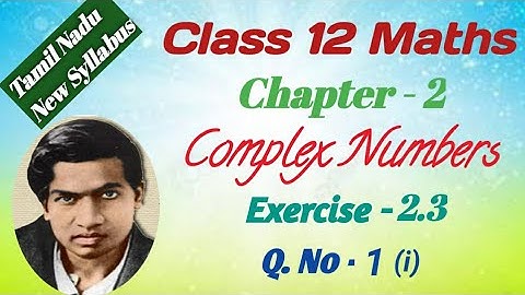 Class 12 Maths|Exercise 2.3|Q. No. 1 (i)|Chapter 2|Complex Numbers