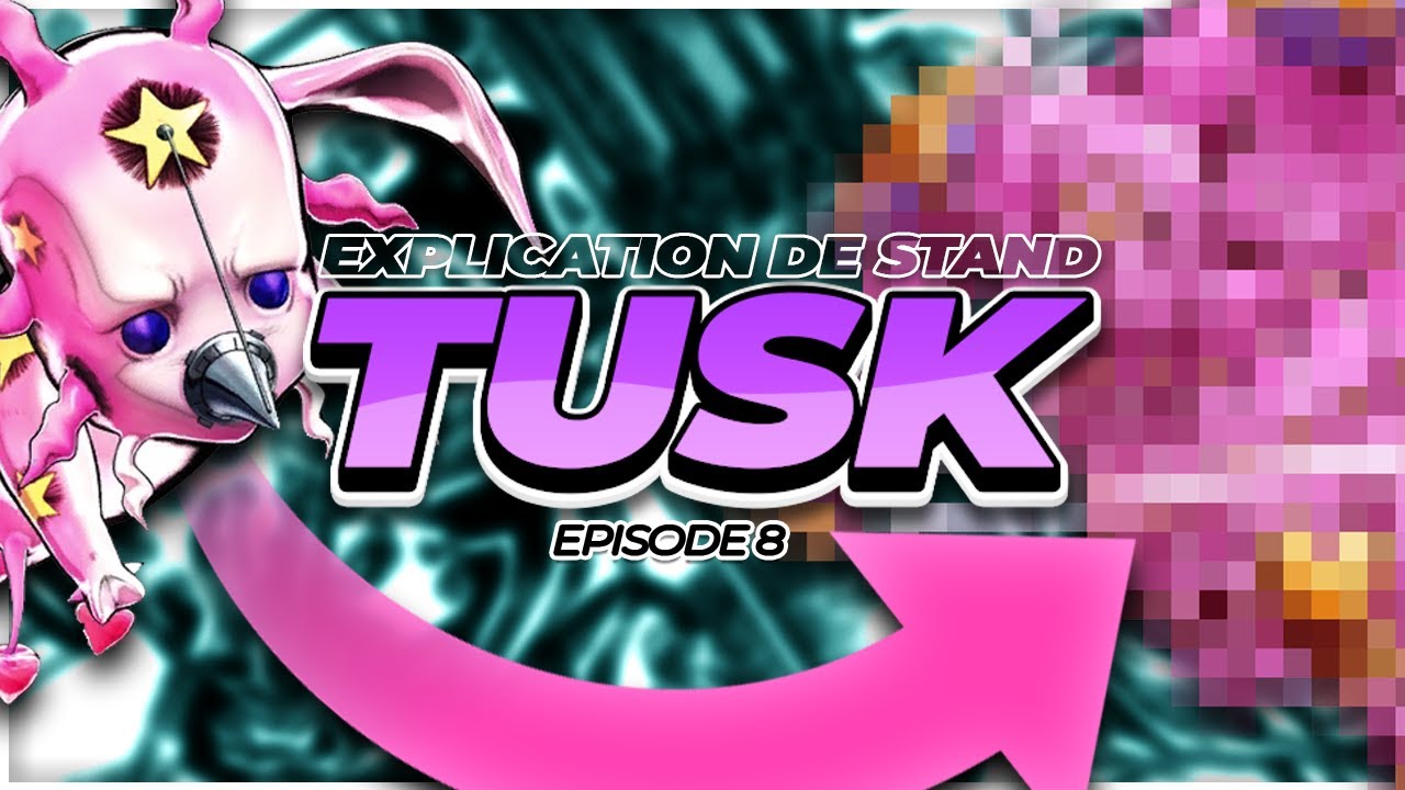 Download TUSK ET LA ROTATION INFINIE ! Explication De Stands #8 JoJo's Bizarre Adventure
