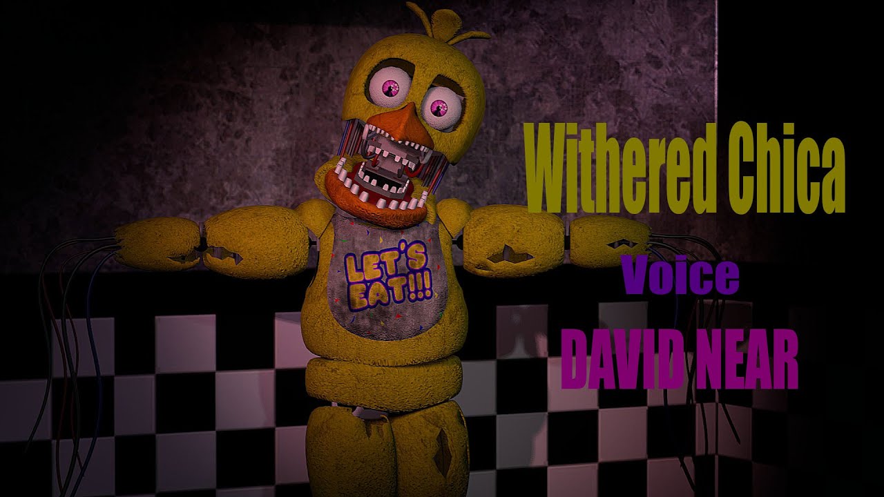 FNAF SFM] Withered Chica Voice David Near 