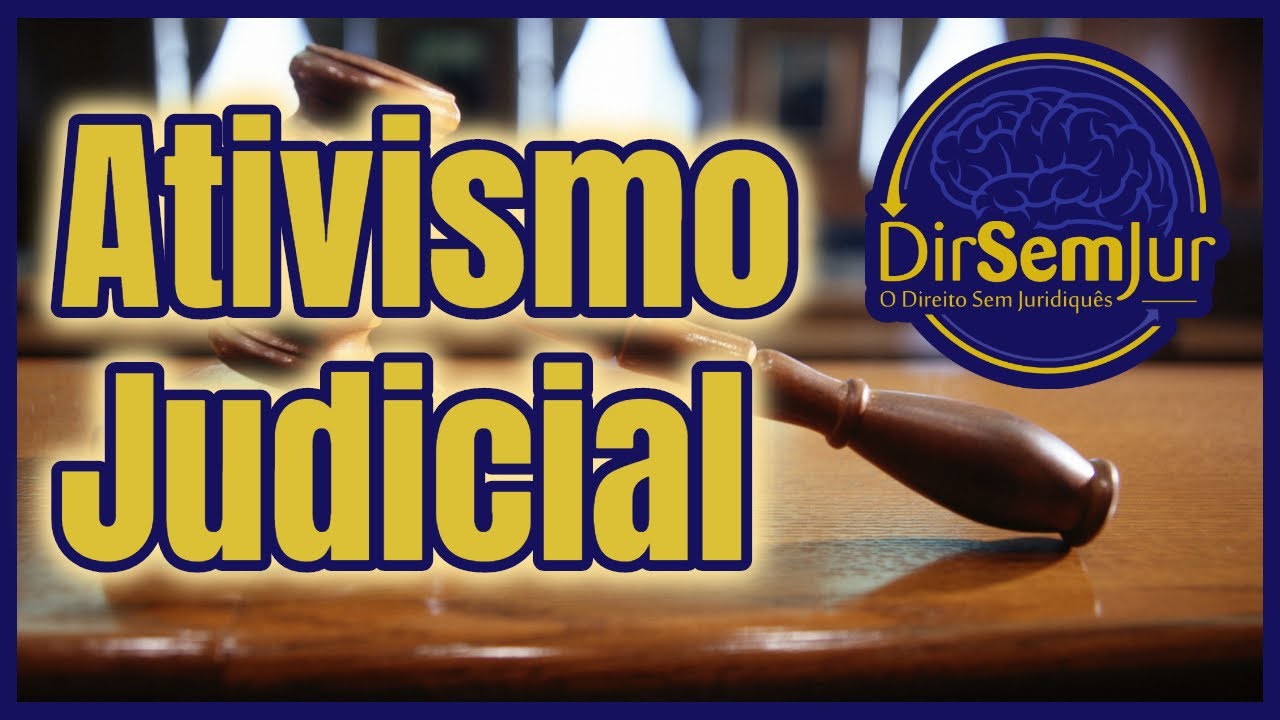 O Que é Ativismo Judicial - NAZAEDU