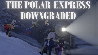 THE POLAR EXPRESS DOWNGRADED PARTS 1 - 3 // 4k version
