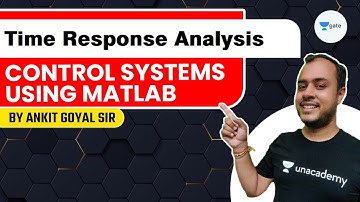 Time Response Analysis | Control Systems using MATLAB | GATE 2022 | #AnkitGoyal