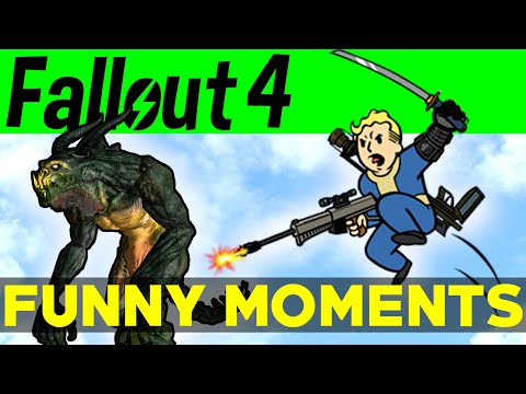 Fallout 4 Funny Moments - EP.4 (FO4 Funny Moments, Mods, Fails, Kills, Fallout 4 Funtage)