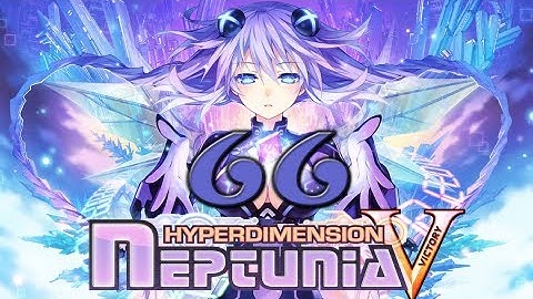 Hyperdimension Neptunia Victory: Full Gameplay Walkthrough - Part 66