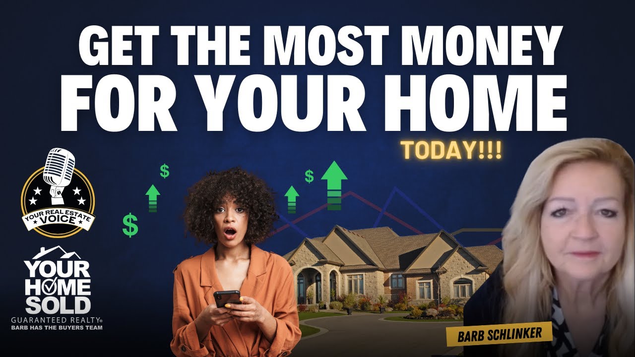 How to Get the Most Money When You Sell a House in Today's Market | Your Real Estate Voice