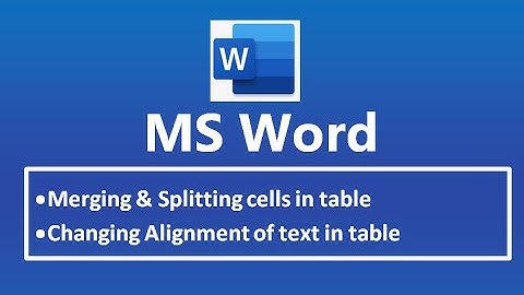 Word Processor : Merging & splitting cell in table