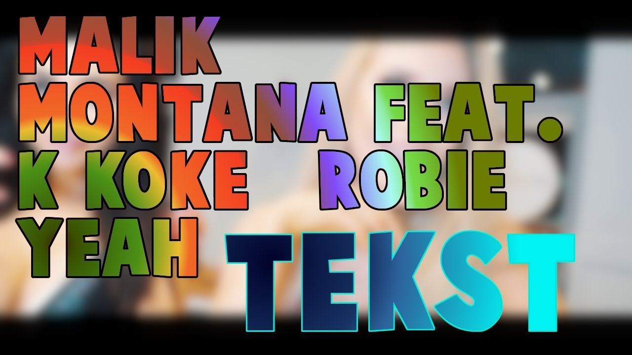 Malik Montana Feat K Koke Robię Yeah