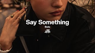 Buto - Say Something
