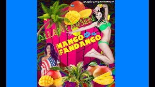 Allan Larsen - Mango Fandango [2017] VIDEO!