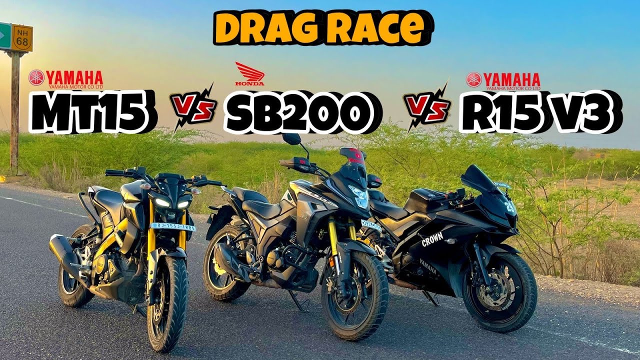 Yamaha MT15 Vs Honda Sb200x Vs Yamaha R15 V3 😱|| Drag Race 😨