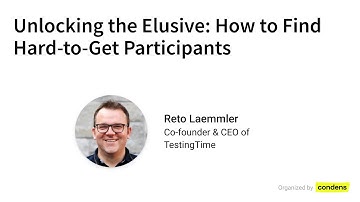 Unlocking the Elusive: How to Find Hard-to-Get Participants - with Reto Laemmler from TestingTime