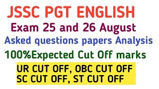 ।।ENGLISH JSSC PGT Exam 25&26 August।।Questions Analysis।। and Expected Cut off 100% Accurate