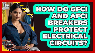 How Do GFCI And AFCI Breakers Protect Electrical Circuits? - ToolBench Pros