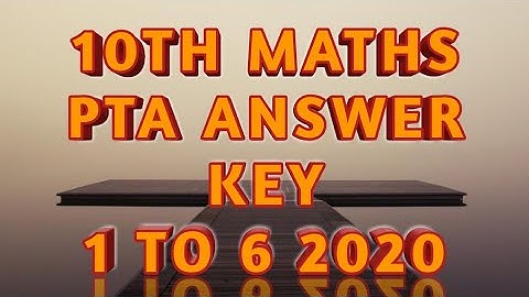 10th Maths PTA Answer key 1 to 6 2020