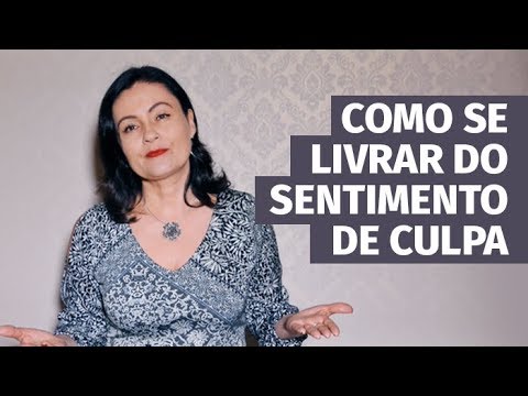 Vídeo: Como Se Livrar De Um Complexo De Culpa