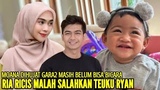 TEUKU RYAN DAN RIA RICIS MENGAMUK MOANA PUTRI MEREKA DIHUJAT SEHINA INI OLEH NETIZEN