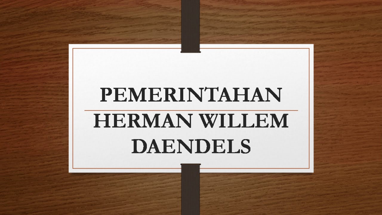 Masa pemerintahan Herman Willem Daendels di Indonesia - YouTube