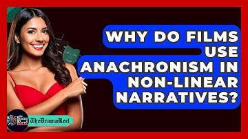 Why Do Films Use Anachronism In Non-linear Narratives? - The Drama Reel