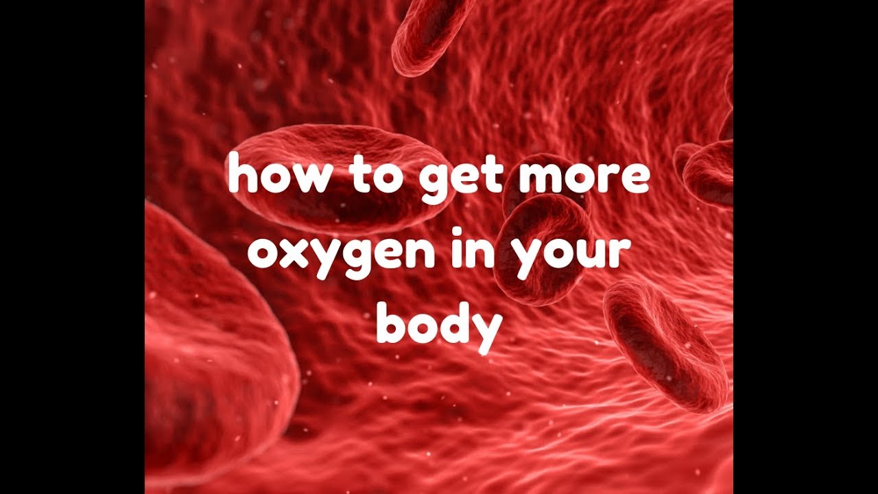 How To Get More Oxygen In Your Body Youtube