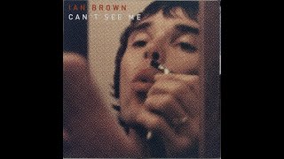 Ian Brown - Can&#39;t See Me CD1 - 1998