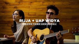 Rijja   Uap Widya - Orang Yang Aku Kenal (Live Accoustic)