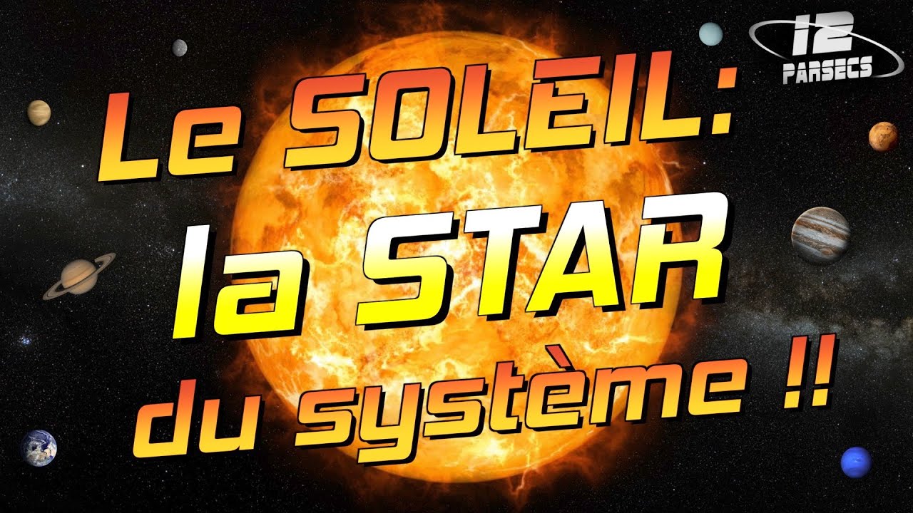 Le SOLEIL : la star du système !!