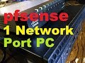 ✅ pfsense on 1 network/ethernet port PC using VLANS
