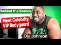 Meet Celebrity VIP Bodyguard Olu Johnson  | Get Licensed