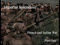 Imperial Splendour | Empire Total War | Last of the Mohicans Theme | French and Indian War Part 1