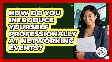 How Do You Introduce Yourself Professionally At Networking Events? - Job Success Network