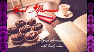Best Good Afternoon Wishes images, Good Afternoon Quotes Messages Whatsapp Video Message #2