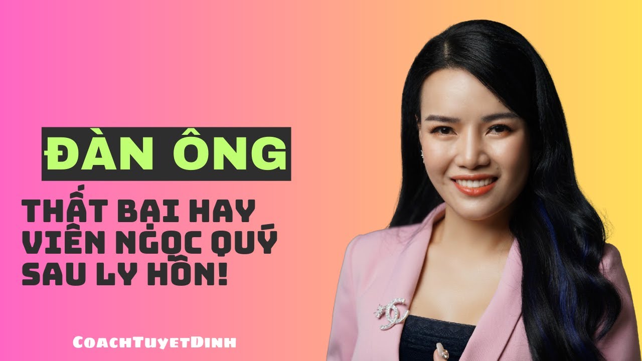Đàn ông sau ly hôn : Thất bại hay viên ngọc quý