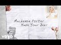 Mackenzie porter  have your beer lyric