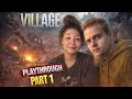 Wife play Resident Evil Village for the first time! Pt. 1