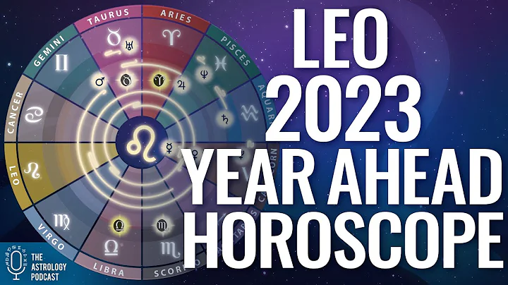 Leo 2023 Year Ahead Horoscope & Astrology Forecast