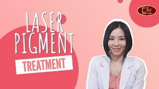Laser Pigment Treatment with dr. Elia #Ellaskincare