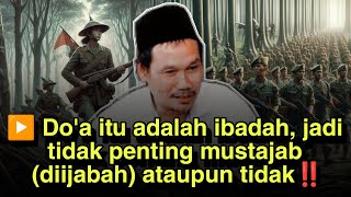 ▶️ Do'a itu adalah ibadah, jadi tidak penting mustajab (diijabah) ataupun tidak‼️