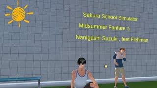|Sakura School Simulator | Midsummer Fanfare | Nanigashi Suzuki feat . Flehman