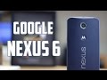 Google Nexus 6, Review en Español