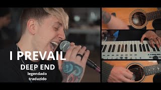 I PREVAIL - DEEP END (Legendado/Traduzido)
