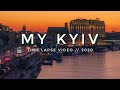 My Kyiv // Timelapse video 2020 // 2K
