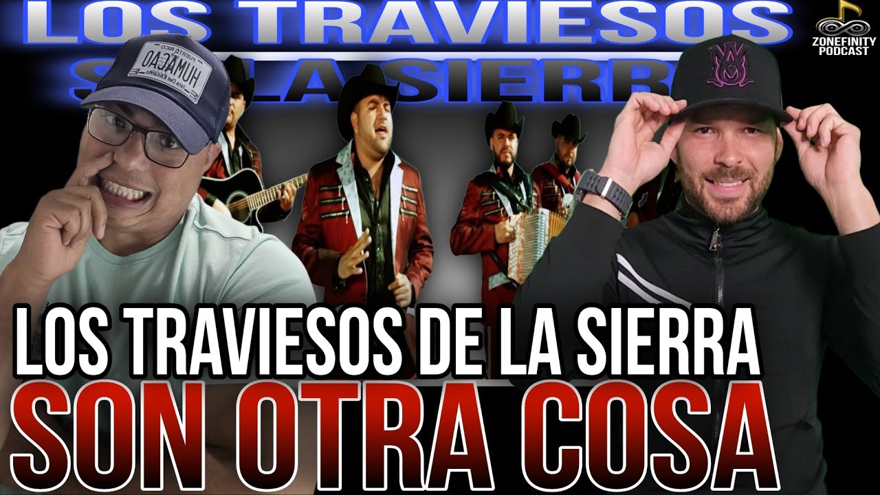 Video Reacción A Ver Que Opinan  - Los Traviezoz de la Sierra / Zonefinity Unlocked