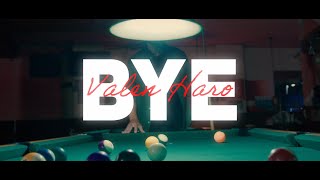 Video thumbnail of "BYE - Valen Haro"