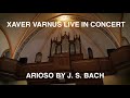 XAVER VARNUS LIVE IN CONCERT: BACH&#39;S ARIOSO ON THE ORGAN OF THE KAPOSVAR PRESBYTERIAN CHURCH