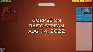 Corpse Husband on Rae's stream - Among Us & Code Names (AUG 14, 2022)