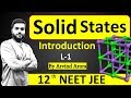 Class 12 Chapter 1 | Solid States | Solids Properties,Crystalline & Amorphous ,Lattice,Unit Cell.